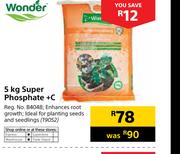 Wonder 5Kg Super Phosphate +C