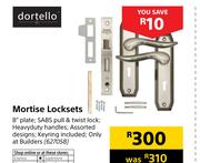 Dortello Mortise Locksets 8" Plate