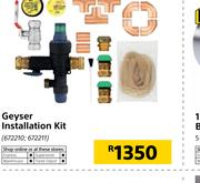 Geyser Installation Kit