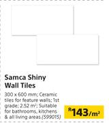 Samca Shiny Wall Tiles-300 x 600mm Per Sqm