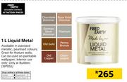 Fired Earth Liquid Metal-1Ltr