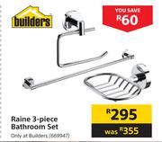 Builders Raine 3 Piece Bathroom Set