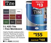 Tite 5Ltr H20 + Free Menmbrane