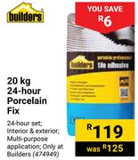 Builders 24 Hour Porcelain Fix-20Kg