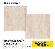 PG Bison Melawood Shale Oak Boards 2.75m x 1.83m  x 16mm-Each