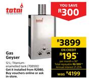 Totai Gas Geyser