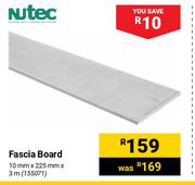 Nutec Fascia Board 10mm x 225mm x 3m