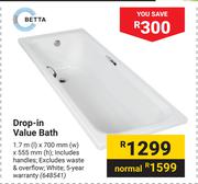 Betta Drop-In Value Bath 1.7m(l) X 700mm(w) X 555mm (h)