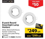 Light Worx 8 Pack Round Downlight Lamp Holders-Per Pack