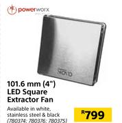 Power Wrx 101.6mm (4") LED Square Extractor Fan
