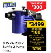 Blu 52 0.75 KW 230V Sunflo 2 Pump