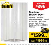 Builders Quadrant Shower Door-885mm x 885mm