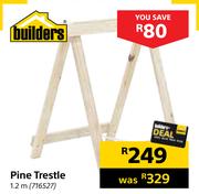 Builders Pine Trestle 1.2m