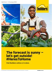 Builders : The Forecast Is Sunny Let's Get Outside (02 January - 29 January 2024)