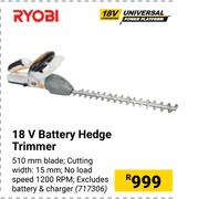 Ryobi 18V Battery Hedge Trimmer