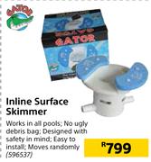 Gator Inline Surface Skimmer
