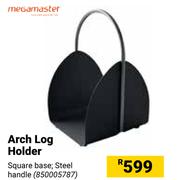 Megamaster Arch Log Holder