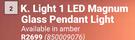 K.Light 1 LED Magnum Glass Pendant Light