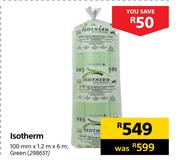 Isotherm Green-100mm x 1.2m x 6m