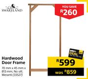 Swartland Hardwood Door Frame 70mm x 45mm x 813mm
