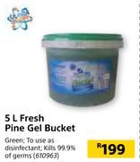 Fresh Pine Gel Bucket-5Ltr