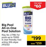 Blu 52 Big Pool All In One Pool Solution