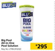 Blu 52 Big Pool All In One Pool Solution
