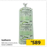 Isotherm Green 298651-100mm X 1.2m X 6m