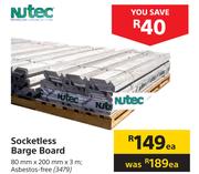 Nutec Socketless Barge Board-Each