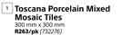 Toscana Porcelain Mixed Mosaic Tiles-300mm x 300mm Per Pack