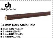 Designhouse 34mm Dark Stain Pole-3m