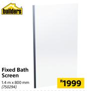 Builders Fixed Bath Screen