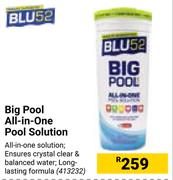 Blu 52 Big Pool All In One Pool Solution