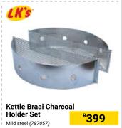 LK's Kettle Braai Charcoal Holder Set