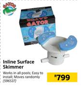 Gator Inline Surface Skimmer