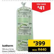 Isotherm 135m x 1.2m Green