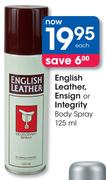 English Leather, Ensign Or Integrity Body Spray-125ml Each
