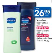 Vaseline Body Lotion-400ml & Body Cream-500ml 