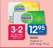 Dettol Hygiene Or Bath Soap-175g Each