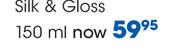 L'Oreal Silk & Gloss-150ml Each