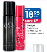 Revlon Body Spray For Men-120ml Or Women-90ml Each