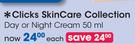 Clicks SkinCare Collection Day Or Night Cream-50ml Each