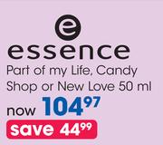 Essence Part of my Life,Candy Shop or New Love 50ml