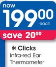 Clicks Infra-Red Ear Thermometer-Each