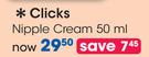 Clicks Nipple Cream-50ml Each
