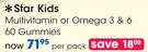 Star Kids Multivitamin Or Omega 3 & 6-60 Gummies Pack