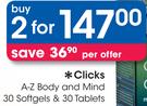 Clicks A-Z Body And Mind 30's Softgels And 30's Tablets-2 Packs