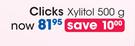 Clicks-Xylitol-500g
