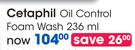 Cetaphil Oil Control Foam Wash-236ml