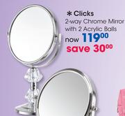 Clicks 2 Way Chrome Mirror With 2 Acrylic Balls